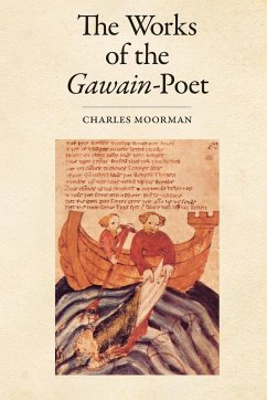 The Works of the Gawain-Poet - Moorman, Charles; Nero a. X., Cotton