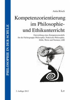 Kompetenzorientierung im Philosophie- und Ethikunterricht - Rösch, Anita