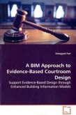 A BIM Approach to Evidence-Based Courtroom Design