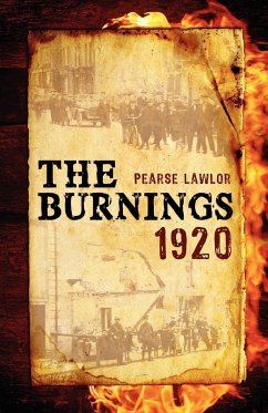 The Burnings 1920 - Lawlor, Pearse