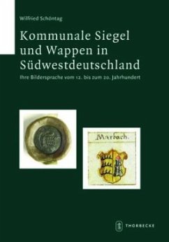 Kommunale Siegel und Wappen in Südwestdeutschland - Schöntag, Wilfried
