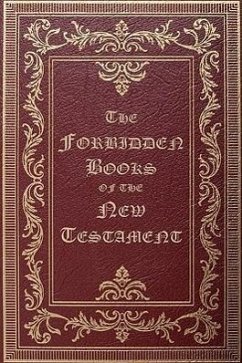 The Forbidden Books of the New Testament - Wake, William