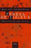 Teresa de Lisieux : historia de una misión