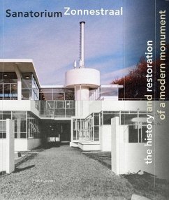 Zonnestraal Sanatorium: The History and Restoration of a Modern Monument