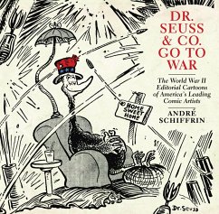 Dr. Seuss & Co. Go to War - Schiffrin, André