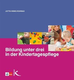 Bildung unter drei in der Kindertagespflege - Hinke-Ruhnau, Jutta