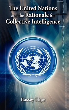 The United Nations and the Rationale for Collective Intelligence - Ekpe, Bassey