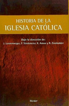 Historia de la Iglesia católica - Lenzenweger, Josef; Stockmeier, Peter