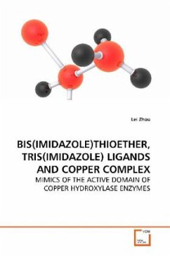 BIS(IMIDAZOLE)THIOETHER, TRIS(IMIDAZOLE) LIGANDS AND COPPER COMPLEX - Zhou, Lei