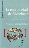 La enfermedad de Alzheimer : saber, prevenir, tratar, vivir con la enfermedad