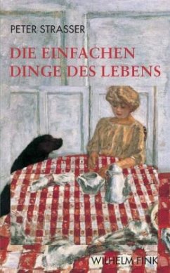 Die einfachen Dinge des Lebens - Strasser, Peter