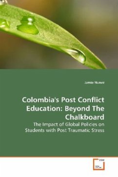 Colombia's Post Conflict Education: Beyond The Chalkboard - Nunez, Jamie