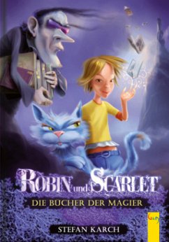 Die Bücher der Magier / Robin und Scarlet Bd.1 - Karch, Stefan
