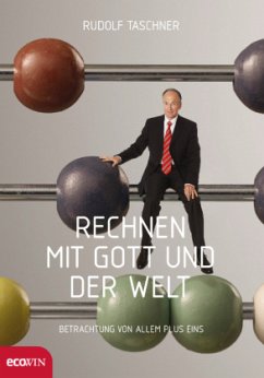 Rechnen mit Gott und der Welt - Taschner, Rudolf