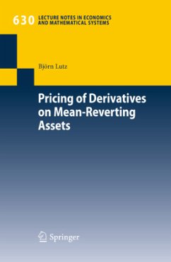 Pricing of Derivatives on Mean-Reverting Assets - Lutz, Björn