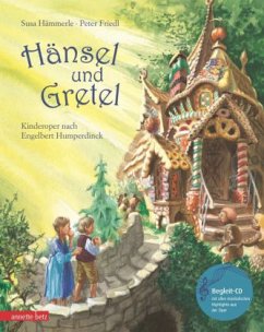 Hänsel und Gretel, m. Audio-CD - Hämmerle, Susa;Friedl, Peter