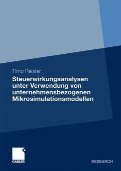 Steuerwirkungsanalysen unter Verwendung von unternehmensbezogenen Mikrosimulationsmodellen - Reister, Timo