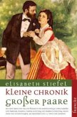 Kleine Chronik großer Paare Kleine Chronik großer Paare