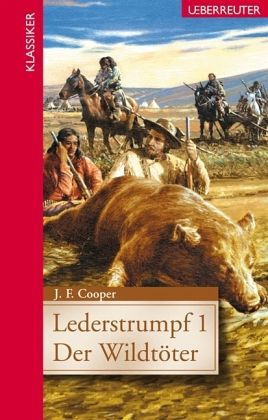 Lederstrumpf - Der Wildtöter