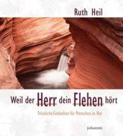 Weil der Herr dein Flehen hört - Heil, Ruth