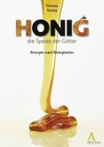 Honig - die Speise der Götter