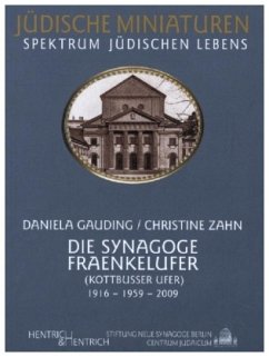 Die Synagoge Fraenkelufer - Gauding, Daniela;Zahn, Christine