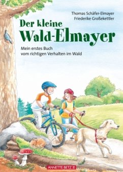 Der kleine Wald-Elmayer - Schäfer-Elmayer, Thomas; Großekettler, Friederike