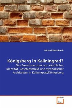 Königsberg in Kaliningrad? - Weichbrodt, Michael