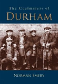 The Coalminers of Durham - Emery, Norman