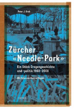 Zürcher «Needle-Park» - Grob, Peter