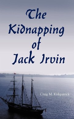 The Kidnapping of Jack Irvin - Kirkpatrick, Craig M.