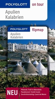 Apulien/Kalabrien - Buch mit flipmap - Polyglott on tour Reiseführer - Pelz, Monika