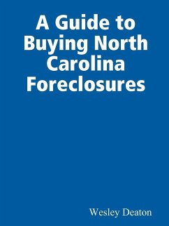 A Guide to Buying North Carolina Foreclosures - Deaton, Wesley