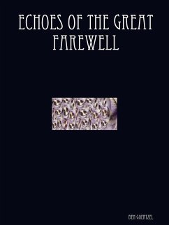Echoes of the Great Farewell - Goertzel, Ben