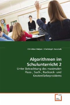 Algorithmen im Schulunterricht 2 - Halper, Christian;Kocsisek, Christoph