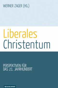 Liberales Christentum - Werner Zager