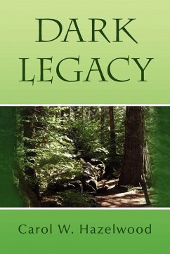 Dark Legacy - Hazelwood, Carol W.