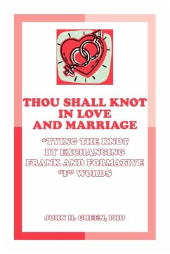 Thou Shall Knot in Love and Marriage - Green, John H.