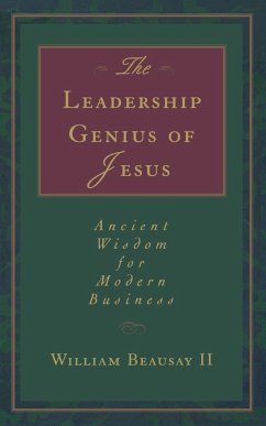The Leadership Genius of Jesus - Beausay, William II