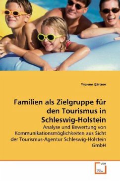 Familien als Zielgruppe für den Tourismus in Schleswig-Holstein - Gärtner, Yvonne