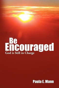 Be Encouraged God Is Still in Charge - Mann, Paula E.