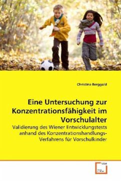 Eine Untersuchung zur Konzentrationsfähigkeit im Vorschulalter - Berggold, Christina