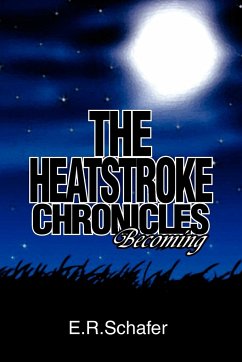 The Heatstroke Chronicles - E. R. Schafer