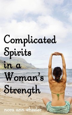 Complicated Spirits in a Woman's Strength