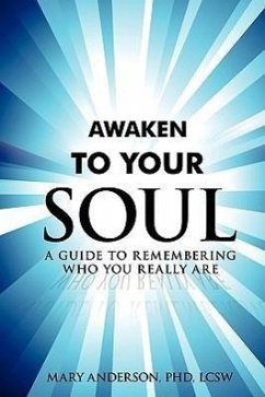 Awaken To Your Soul - Anderson Lcsw, Mary