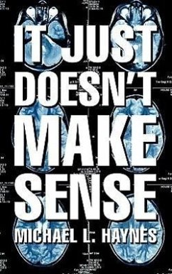 It Just Doesn't Make Sense - Haynes, Michael L.