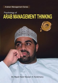 Psychology of Arab Management Thinking - Suleimany, Majid Said Nasser Al; Al Suleimany, Majid Said Nasser