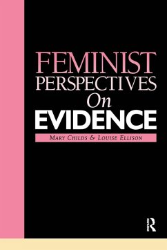 Feminist Perspectives on Evidence - Childs, Mary; Ellison, Louise