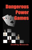 Dangerous Power Games