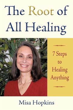 The Root of All Healing - Hopkins, Misa